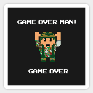 Game Over Man! Magnet